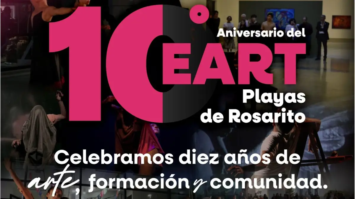 INICIAN LOS FESTEJOS POR EL 10º ANIVERSARIO DE CEART PLAYAS DE ROSARITO